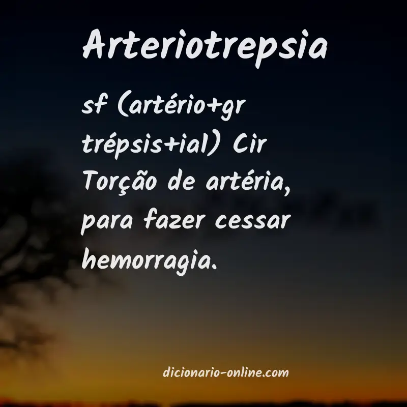 Significado de arteriotrepsia