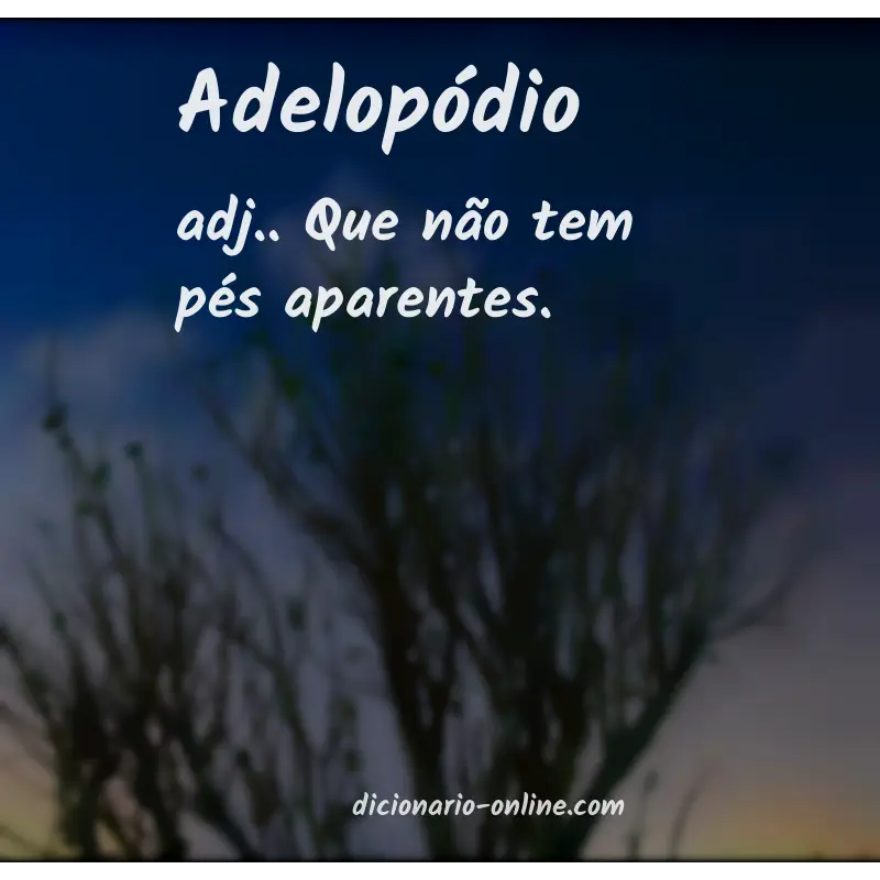 Significado de adelopódio