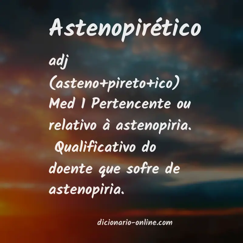 Significado de astenopirético