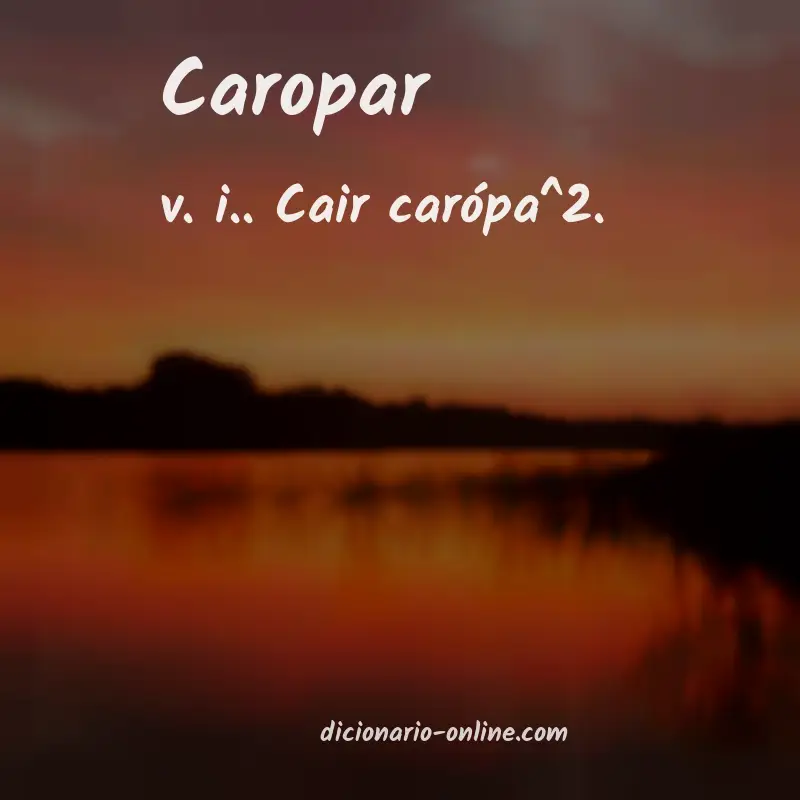 Significado de caropar