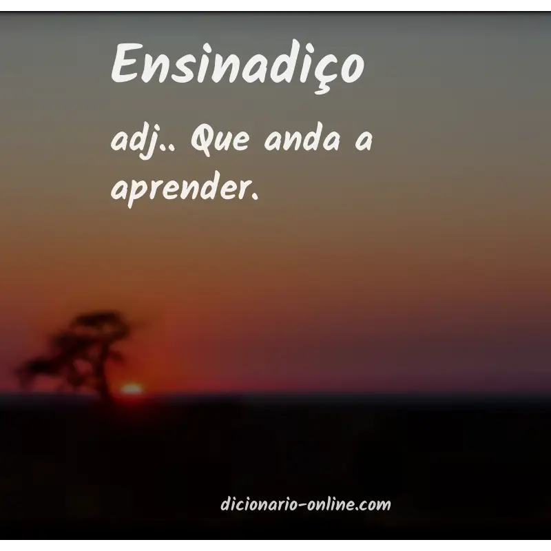 Significado de ensinadiço