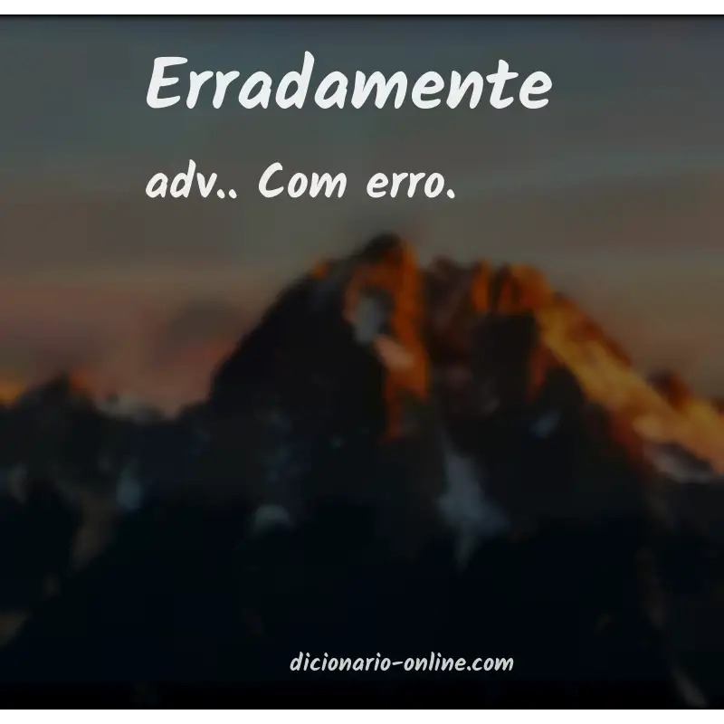 Significado de erradamente