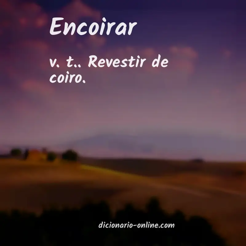 Significado de encoirar