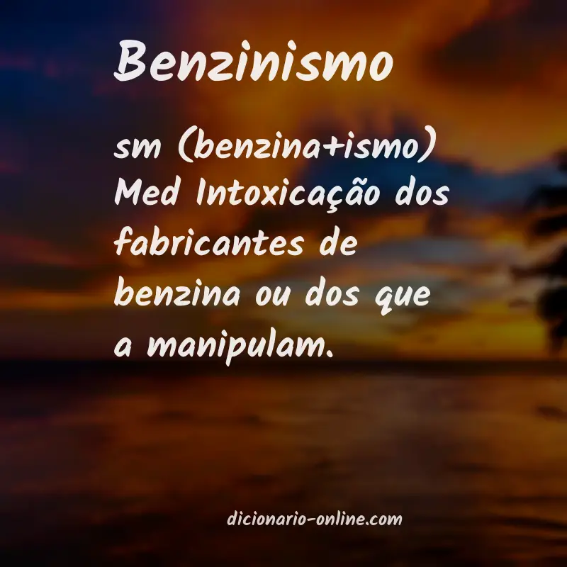 Significado de benzinismo