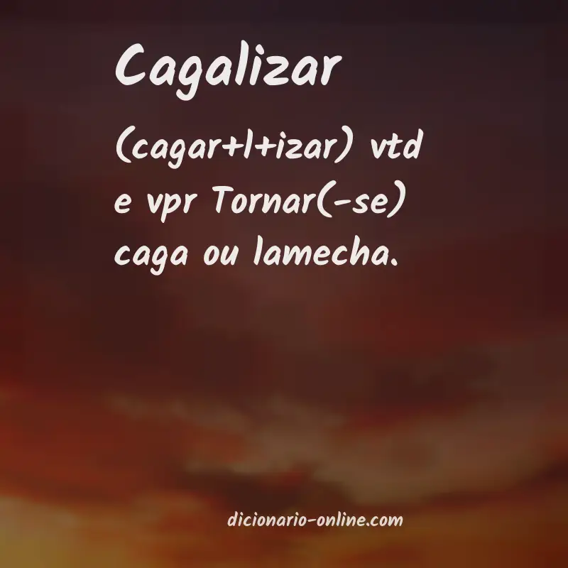 Significado de cagalizar