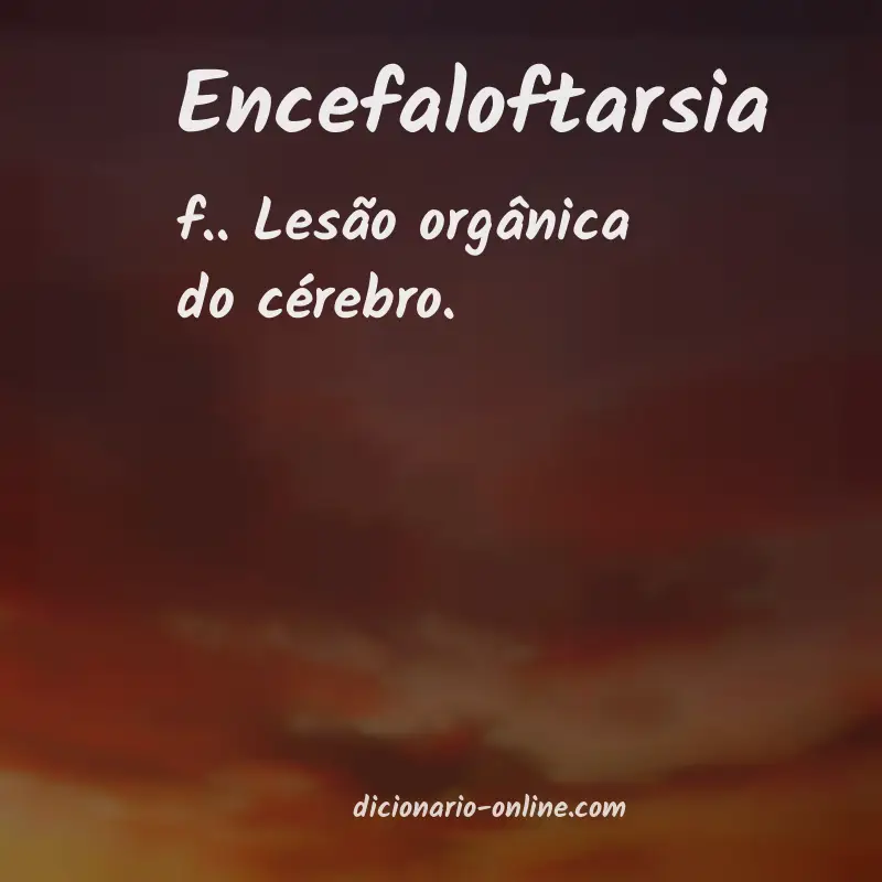 Significado de encefaloftarsia