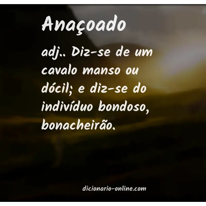 Significado de anaçoado