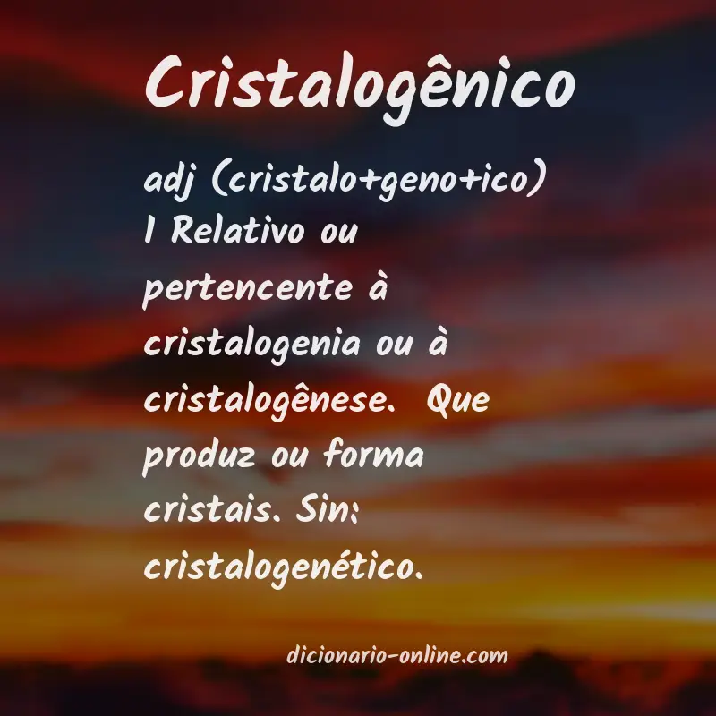 Significado de cristalogênico