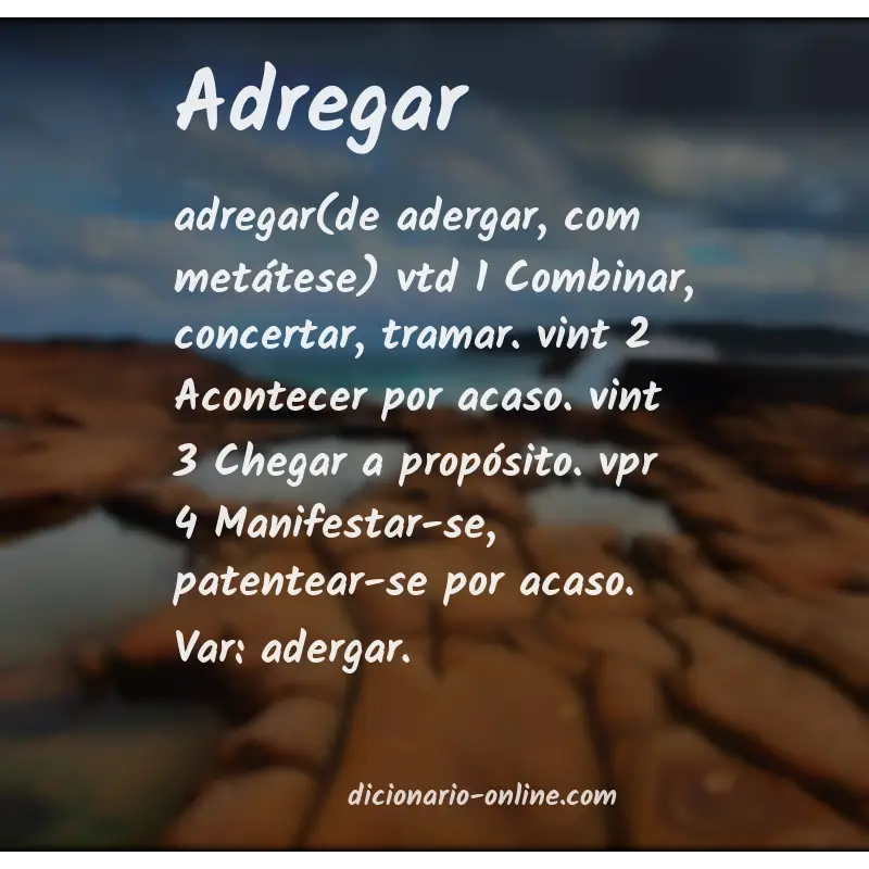 Significado de adregar