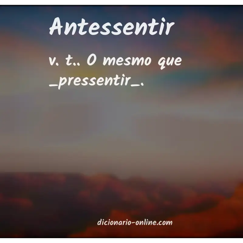 Significado de antessentir