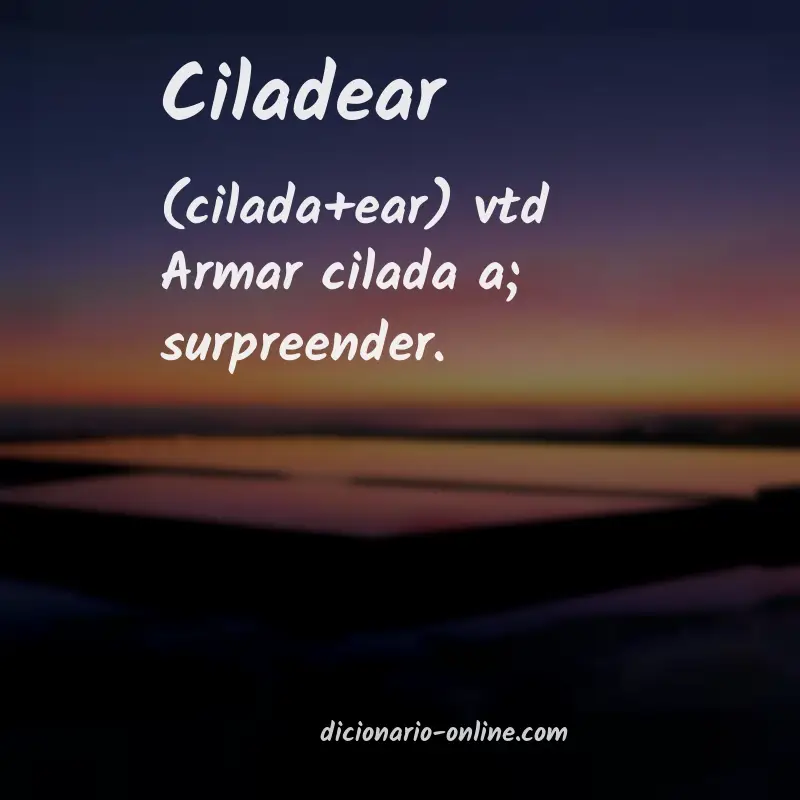 Significado de ciladear