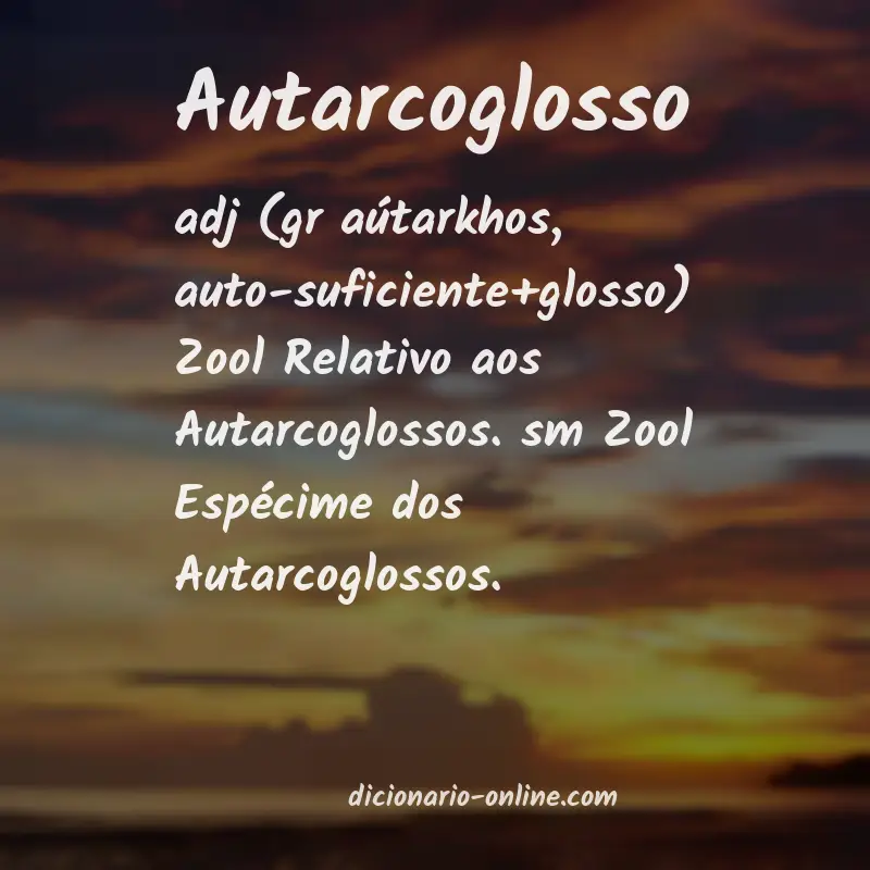 Significado de autarcoglosso