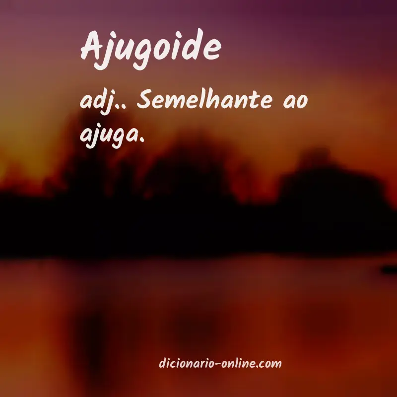 Significado de ajugoide