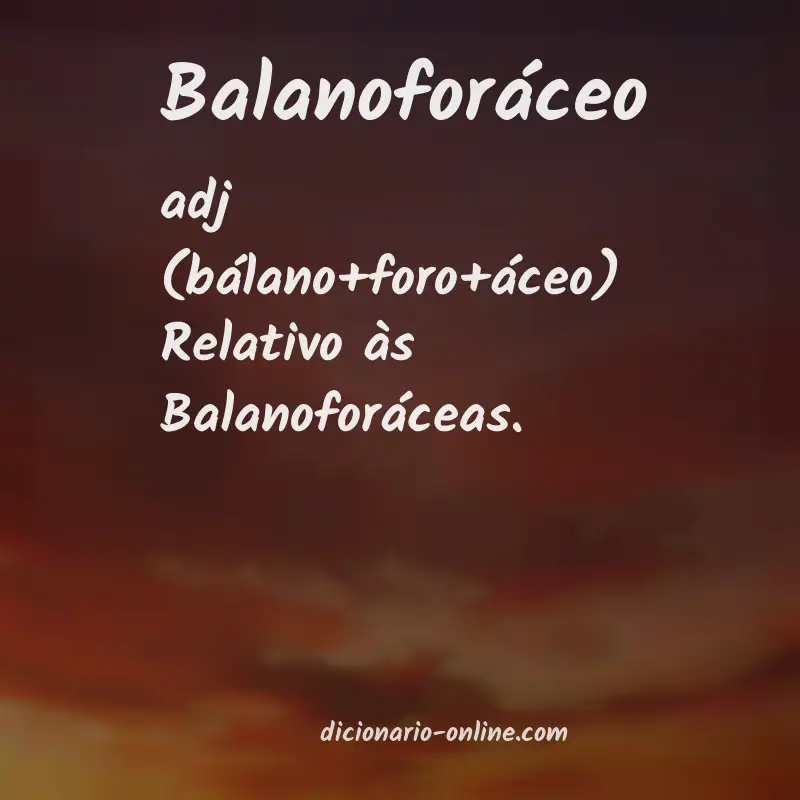 Significado de balanoforáceo