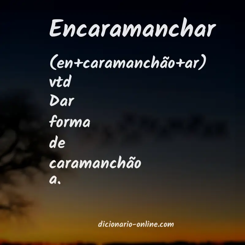 Significado de encaramanchar