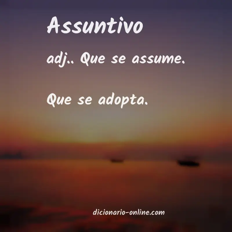 Significado de assuntivo
