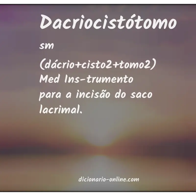 Significado de dacriocistótomo