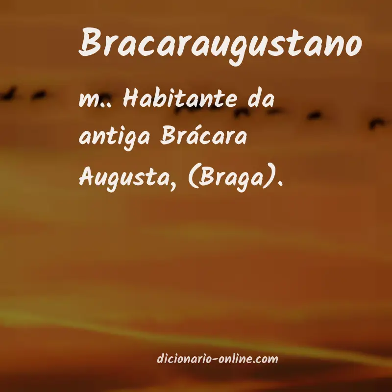 Significado de bracaraugustano
