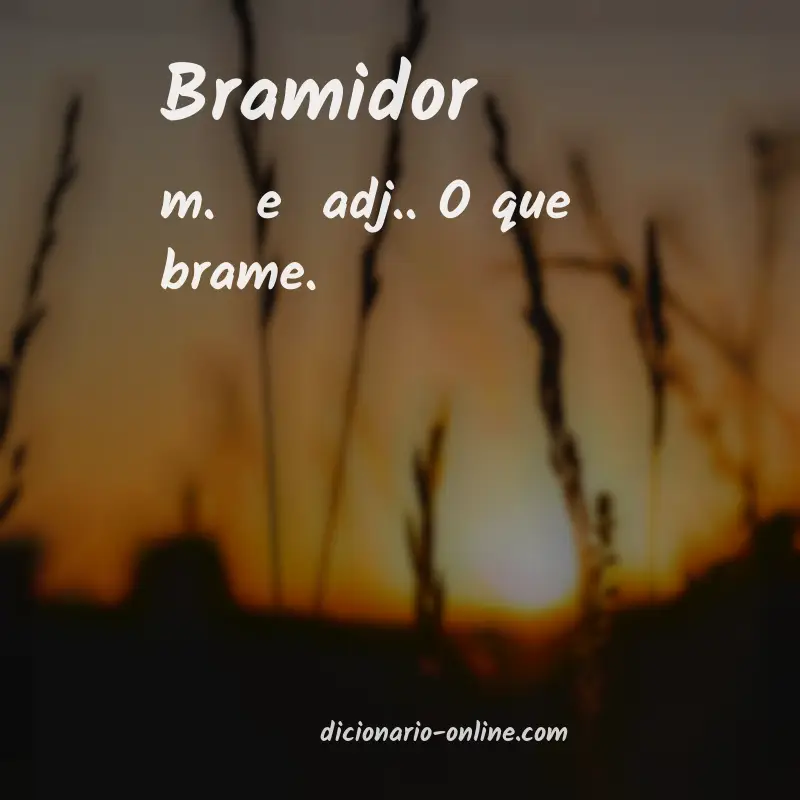Significado de bramidor
