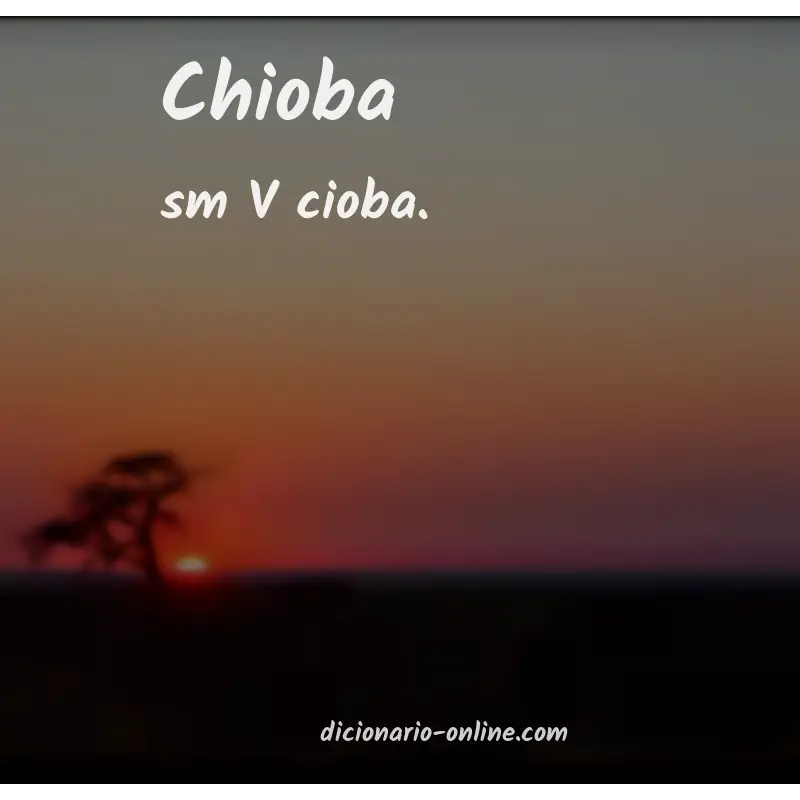 Significado de chioba