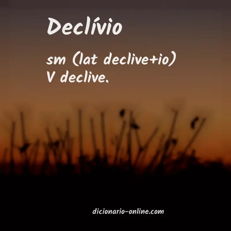 Significado de declívio