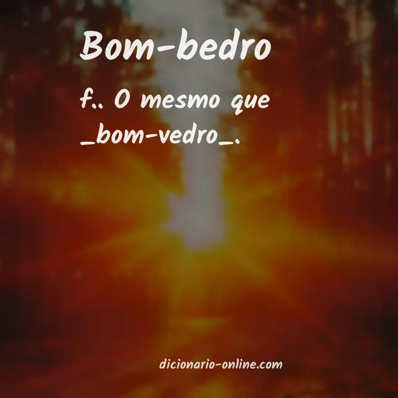 Significado de bom-bedro