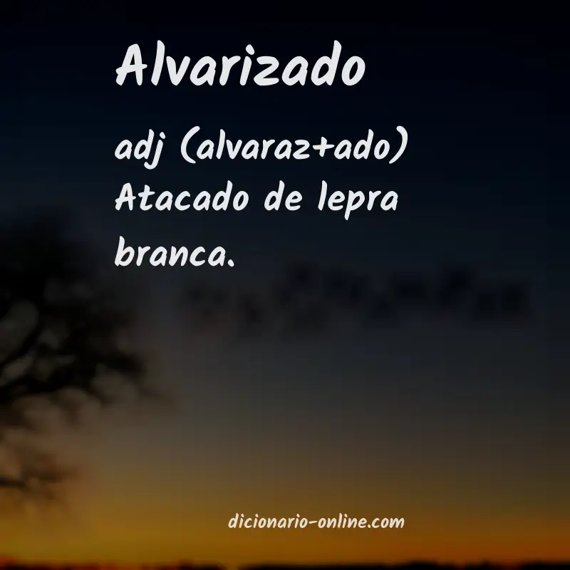 Significado de alvarizado