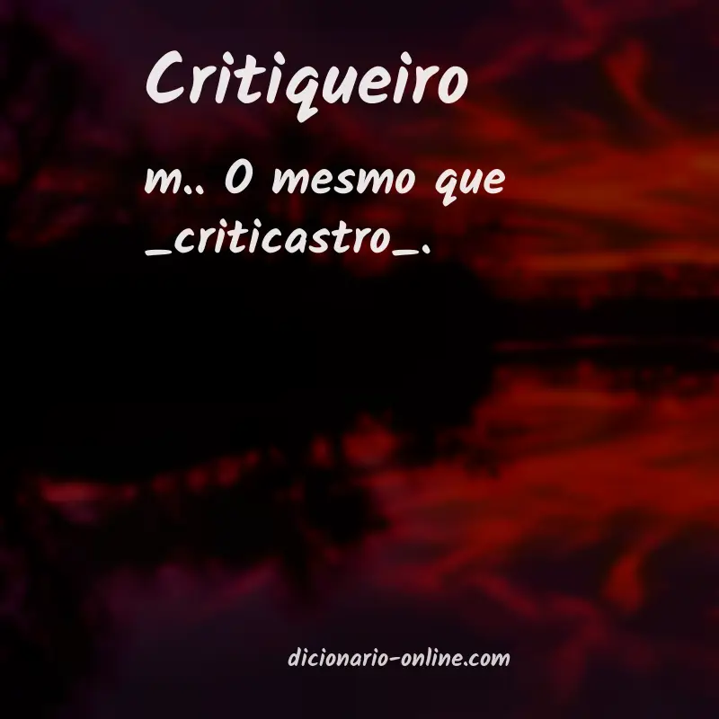 Significado de critiqueiro