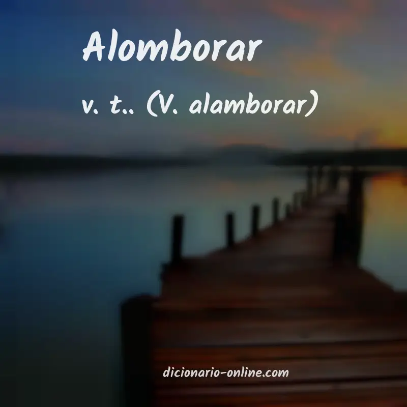 Significado de alomborar