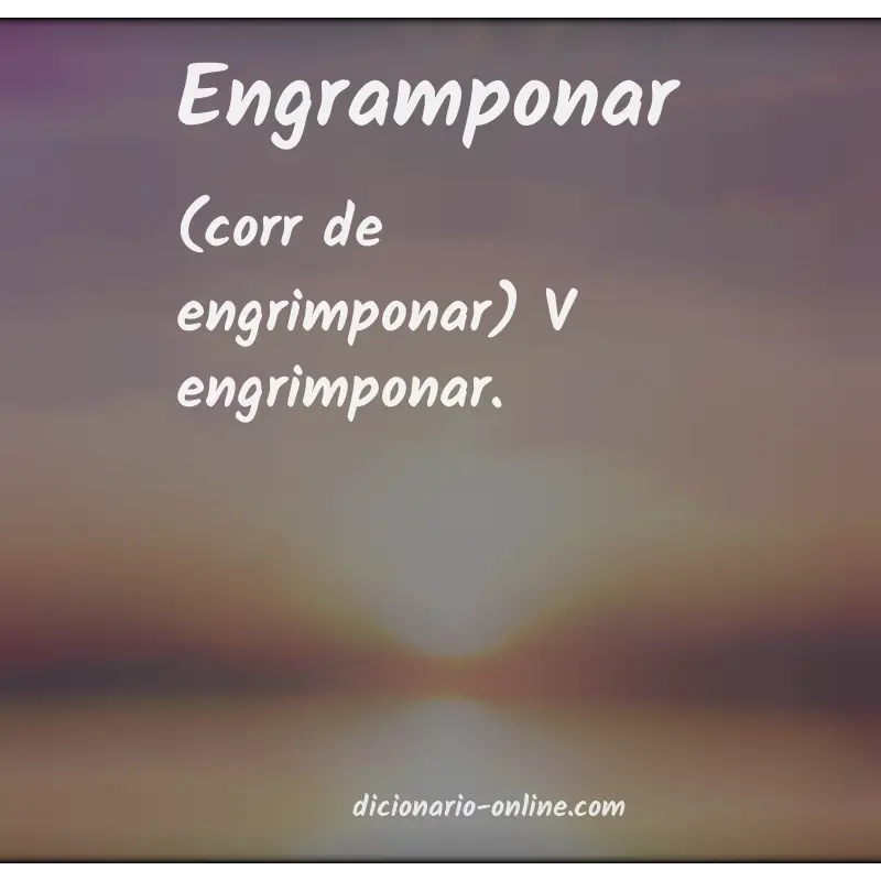 Significado de engramponar