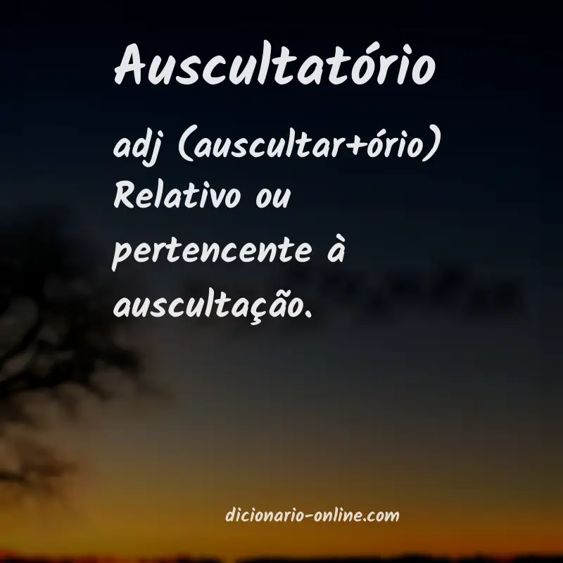 Significado de auscultatório