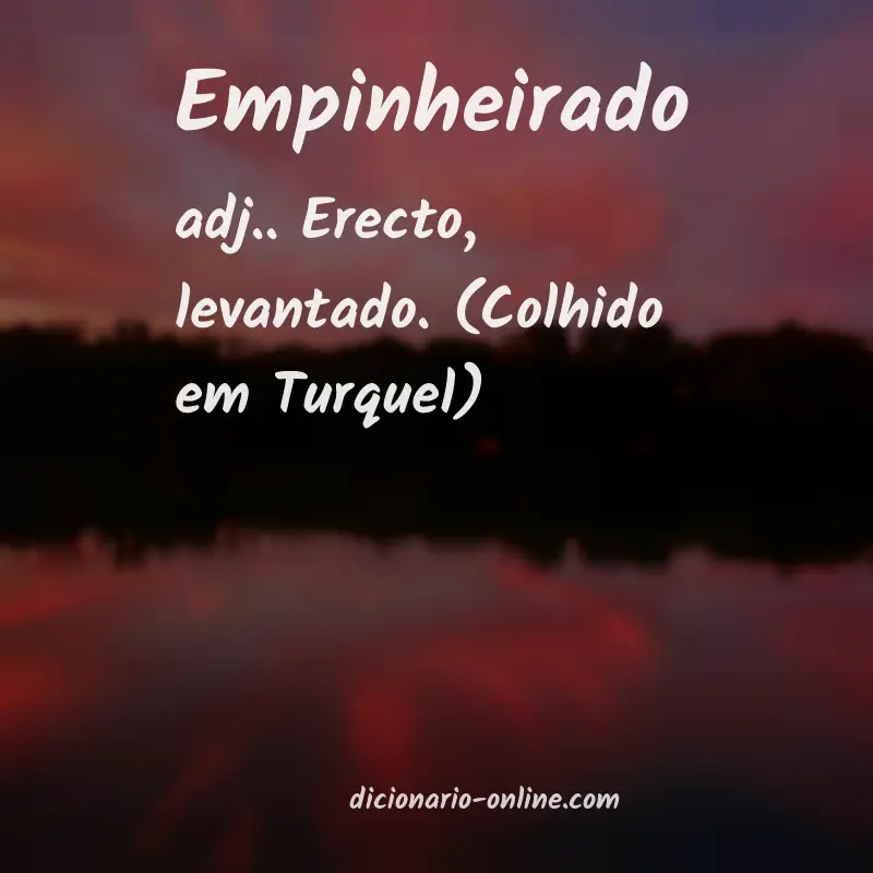 Significado de empinheirado