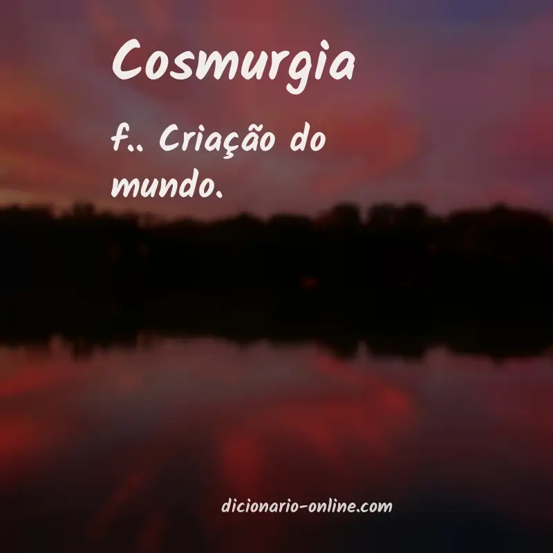Significado de cosmurgia