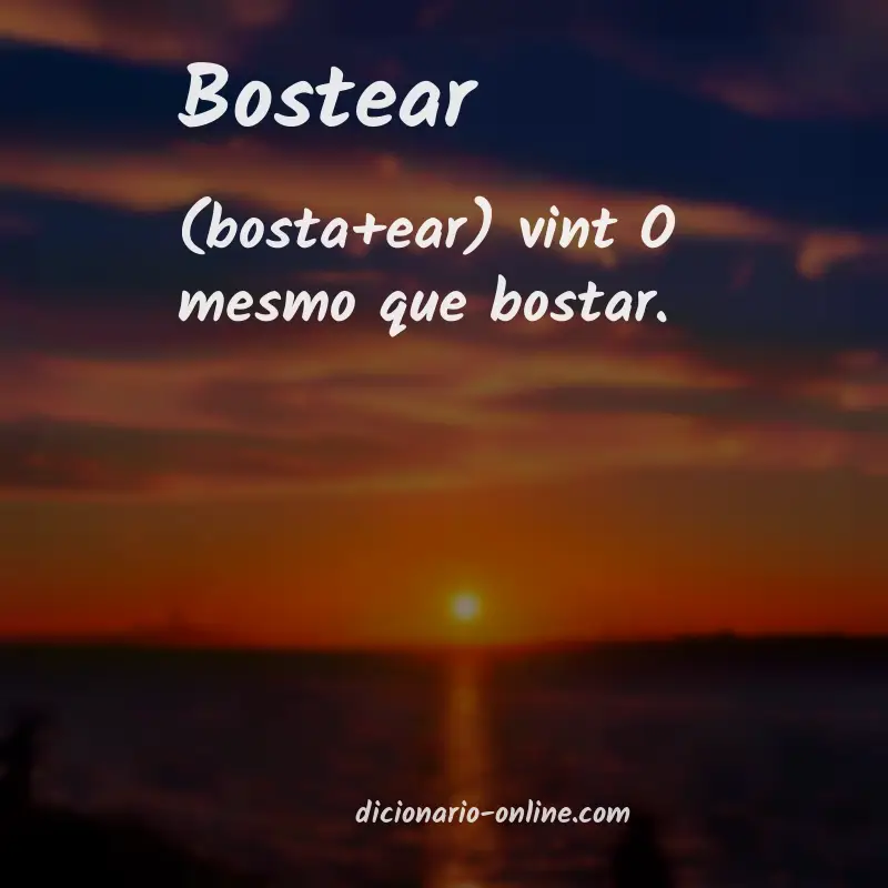 Significado de bostear