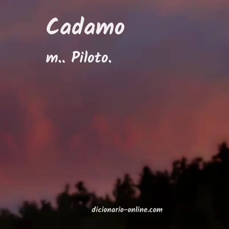 Significado de cadamo
