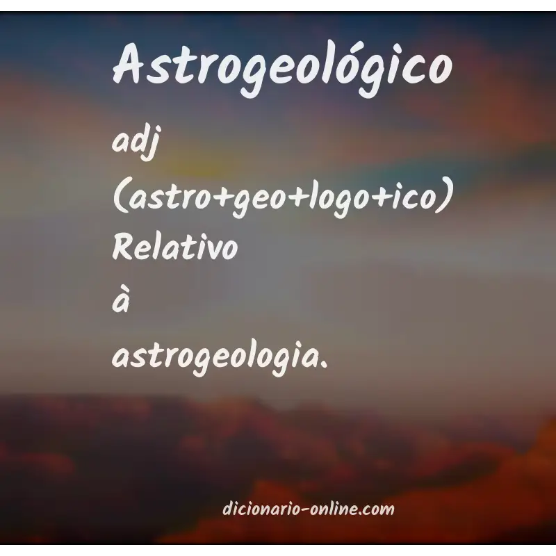 Significado de astrogeológico