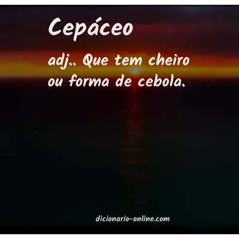 Significado de cepáceo