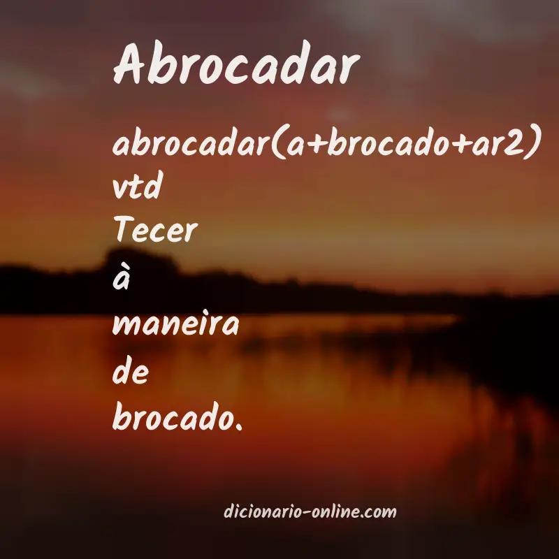 Significado de abrocadar