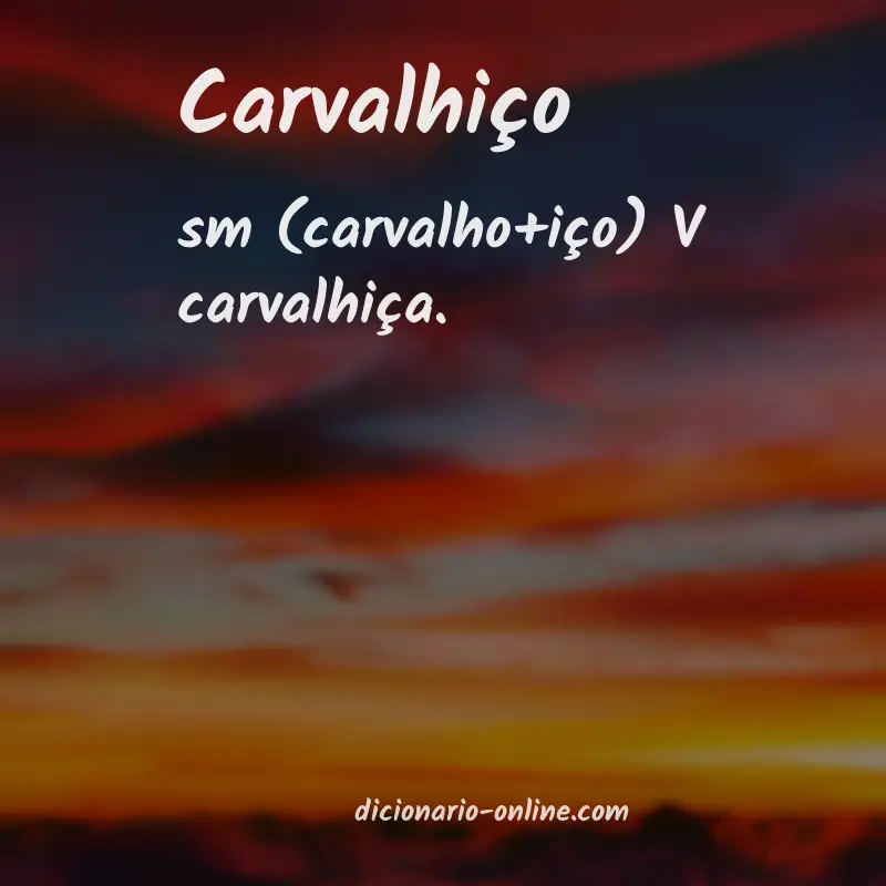 Significado de carvalhiço