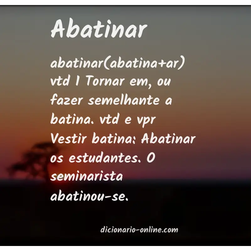 Significado de abatinar