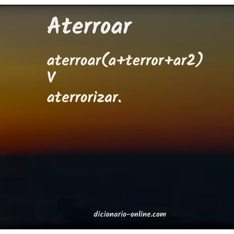Significado de aterroar