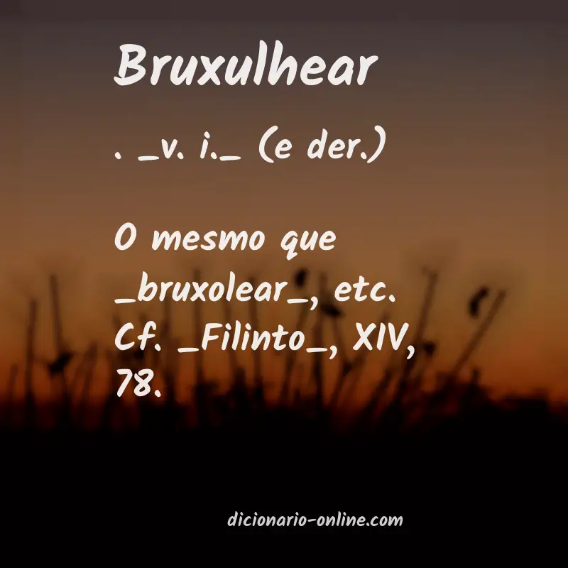 Significado de bruxulhear