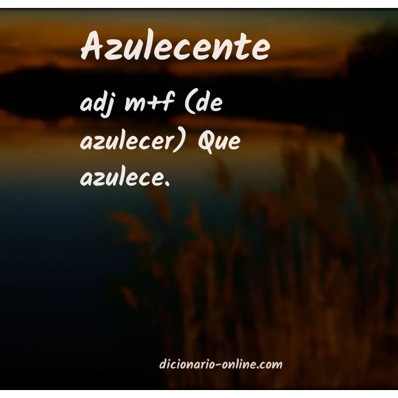 Significado de azulecente