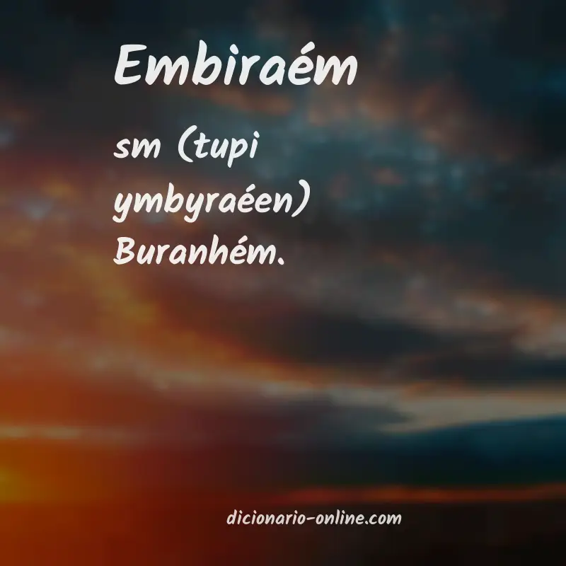 Significado de embiraém