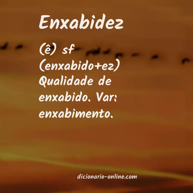 Significado de enxabidez