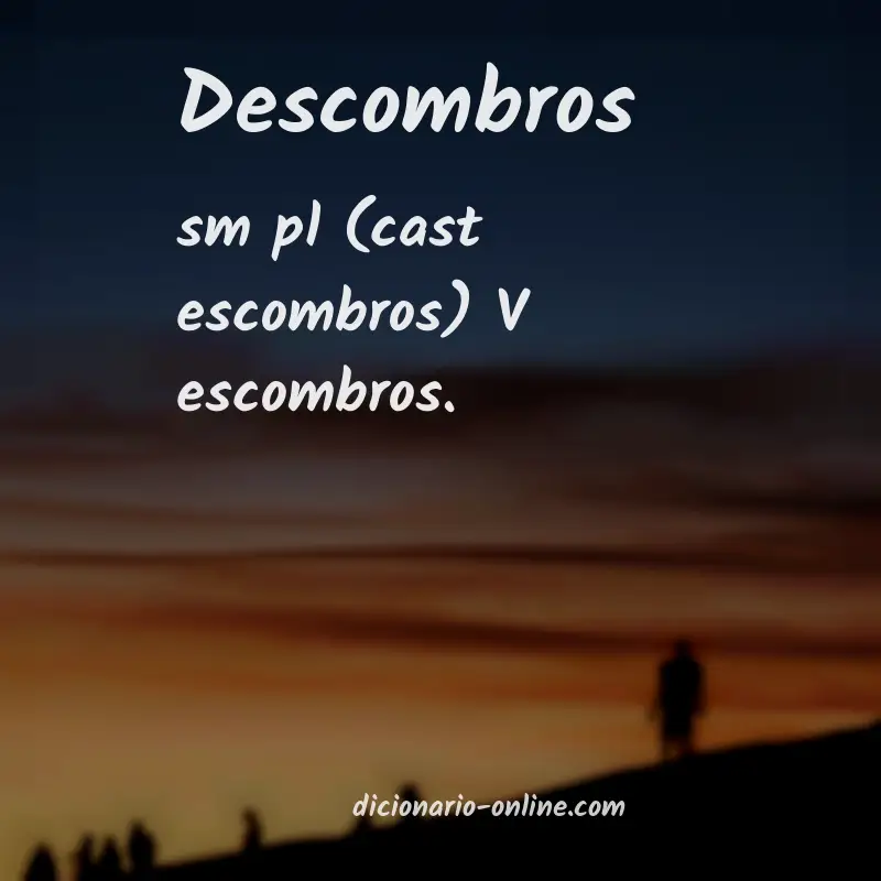 Significado de descombros