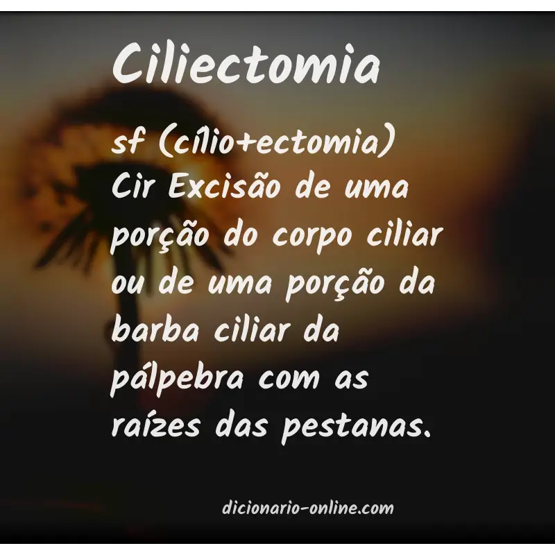 Significado de ciliectomia