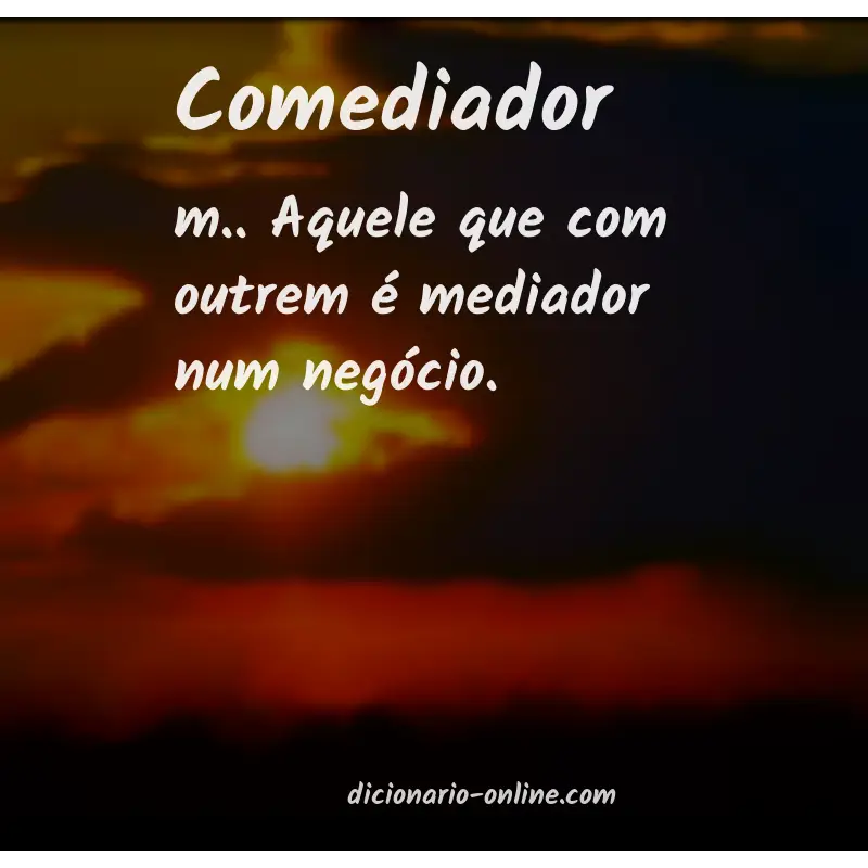 Significado de comediador