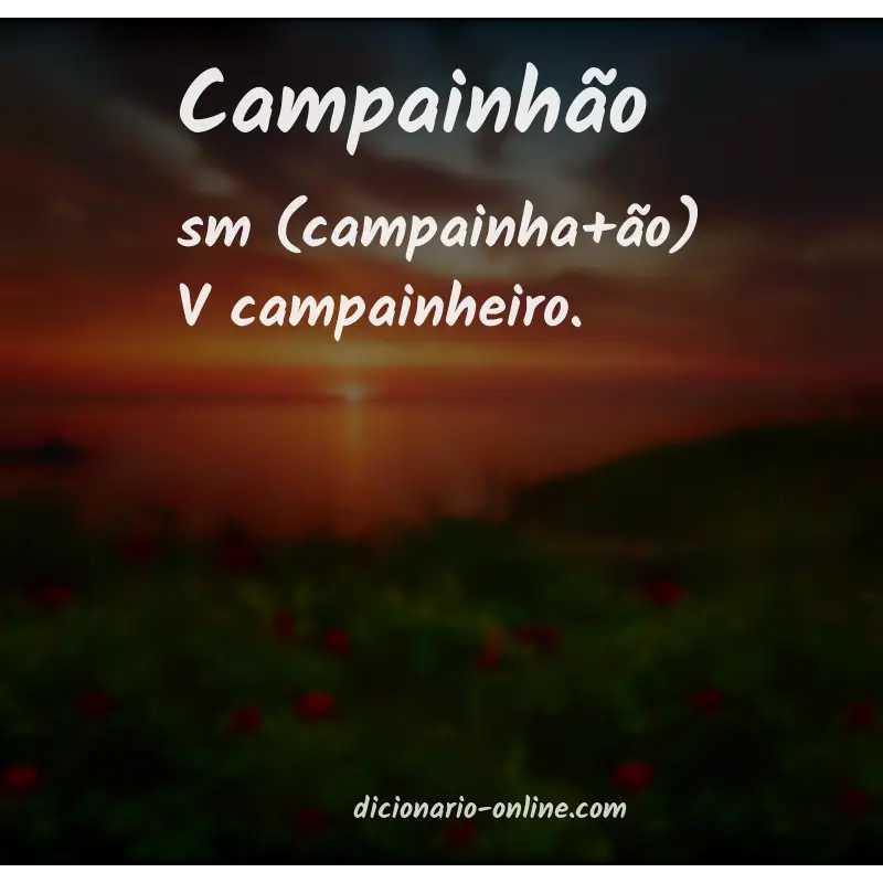 Significado de campainhão