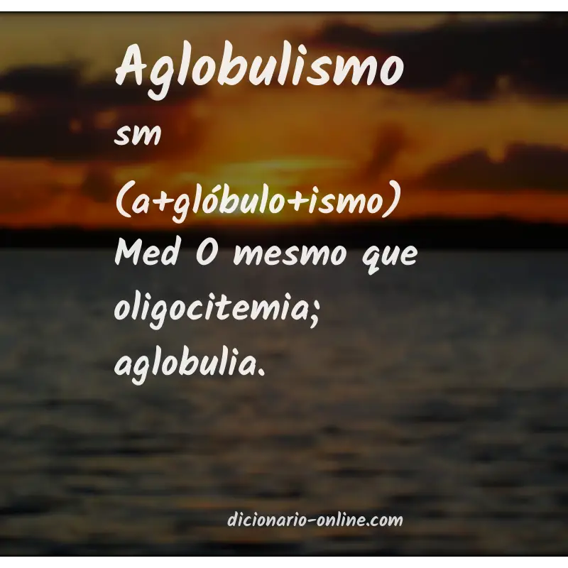 Significado de aglobulismo